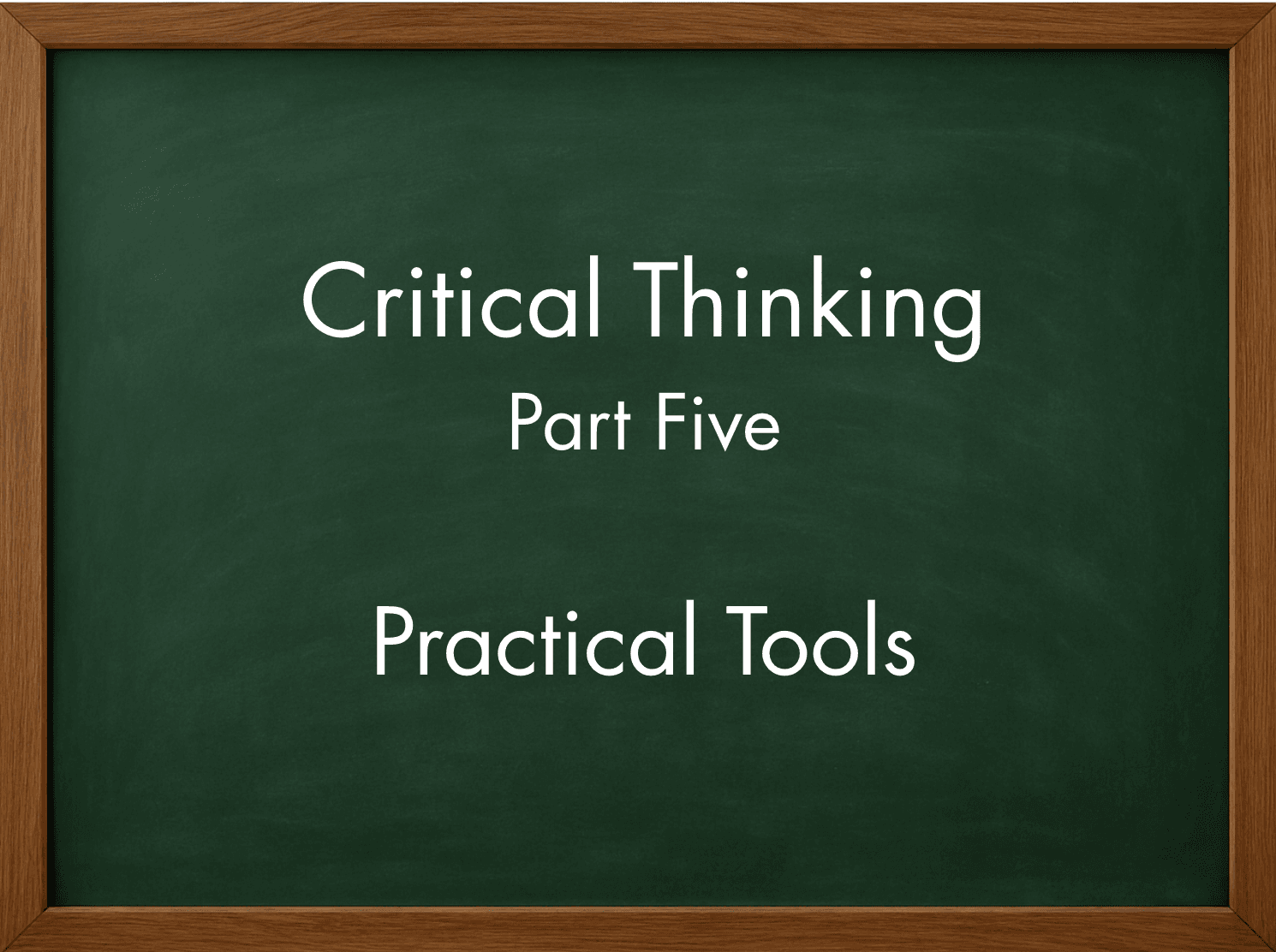 Part Five: Practical Tools