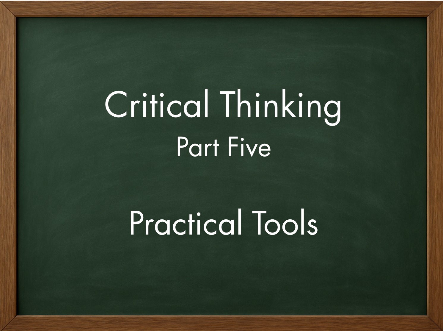Part Five: Practical Tools